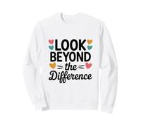 Regarde au-delà de la différence. Sweatshirt