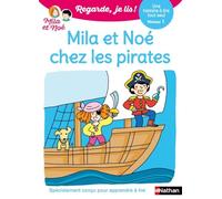 Regarde je lis ! Une histoire à lire tout seul - Mila et Noé chez les pirates Niv1: Mila et Noé chez les pirates - Niveau 1