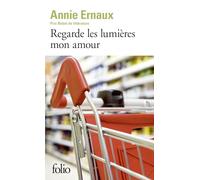Regarde les lumieres, mon amour (Folio)