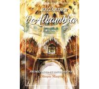 Regarder l'Alhambra, Promenades et Impressions (Grenade à l'aquarelle)
