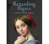 Regarding Ingres:Fourteen Short Stories