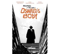Regarding the Matter of Oswald's Body