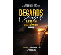 Regards croisés sur la vie quotidienne: Nouvelles