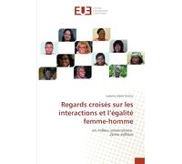 Regards croisés sur les interactions et l'égalité femme-homme: en milieu universitaire 2ème édition