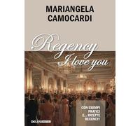 Regency I love you (I libri di Writers Magazine)