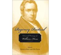 Regency Radical: Selected Writings of William Hone