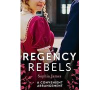 Regency Rebels: A Convenient Arrangement: Marriage Made in Money / Marriage Made in Shame
