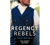 Regency Rebels: The Dukes' Return: Zachary Black: Duke of Debauchery (Dangerous Dukes) / Darian Hunter: Duke of Desire