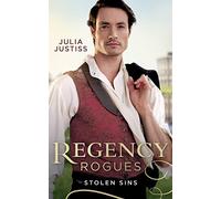 Regency Rogues: Stolen Sins: Forbidden Nights with the Viscount (Hadley's Hellions) / Stolen Encounters with the Duchess (Hadley's Hellions)