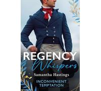 Regency Whispers: Inconvenient Temptation: The Marquess and the Runaway Lady (The Scandalous Stringhams) / Accidental Courtship with the Earl