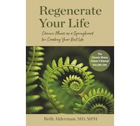 Regenerate Your Life: Chronic Illness as a Springboard for Creating Your Best Life (The Chronic Illness Owner's Manual)