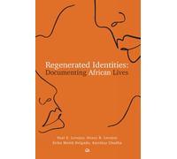 Regenerated Identities: Documenting African Lives