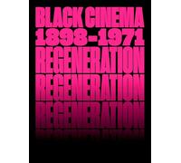 Regeneration: Black Cinema, 1898-1971