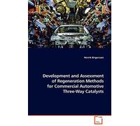 Regeneration Methods for Commercial Automotive Three-Way Catalysts: Development and Assessment of Regeneration Methods for Commercial Automotive Three-Way Catalysts
