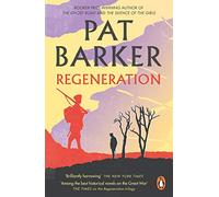 Regeneration: The first novel in Pat Barker's Booker Prize-winning Regeneration trilogy (Regeneration)