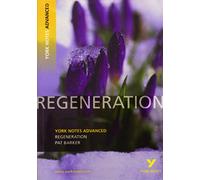 Regeneration (York Notes Advanced) English Literature Study Guide - for 2026, 2027 exams: York Notes Series