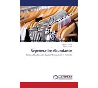 Regenerative Abundance: Fast and Sustainable Apparel Production in Toronto
