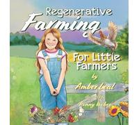 Regenerative Farming For Little Farmers