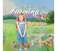 Regenerative Farming For Little Farmers