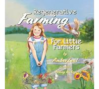 Regenerative Farming for Little Farmers: Farmers Can Farm Anywhere
