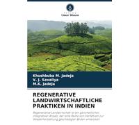 REGENERATIVE LANDWIRTSCHAFTLICHE PRAKTIKEN IN INDIEN: Regenerative Landwirtschaft ist ein ganzheitlicher, integrativer Ansatz, der eine Reihe von ... geschädigter Böden entwickelt.