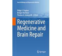 Regenerative Medicine and Brain Repair: 75 (Stem Cell Biology and Regenerative Medicine, 75)