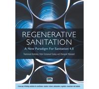 Regenerative Sanitation : A New Paradigm For Sanitation 4.0