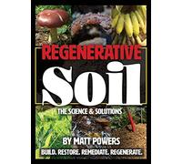 Regenerative Soil: The Science and Solutions