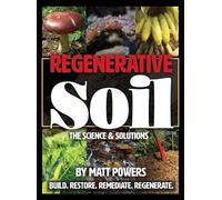 Regenerative Soil: The Science and Solutions by Matt Powers (English) Hardcover