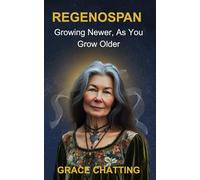 Regenospan: Growing Newer, As You Grow Older