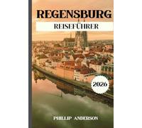 Regensburg Reiseführer 2026