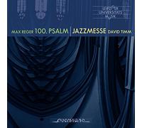 Reger: 100th Psalm/ Timm: Jazzmesse - Gewandhaus Orchestra, Leipzig