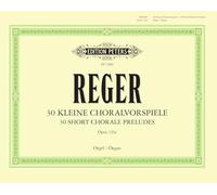Reger: 30 Short Chorale Preludes Op.135a (EP3980)