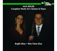 Reger: Clarinet and Piano Works