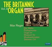 Max Reger The Britannic Organ - Volume 8 (CD) Album (US IMPORT)