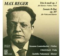 Reger: Trio Op.2/Sonata Op.107