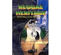 Reggae Heritage: Jamaica's Music History, Culture & Politic