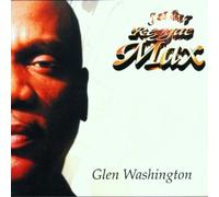 Reggae Max by Glen Washington (2001-07-03)