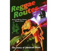 Reggae Routes: The Story of Jamaican Music