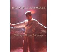 Reggie Calloway - Walking Between Raindrops