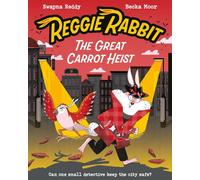 Reggie Rabbit and the Great Carrot Heist: Volume 1