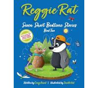 Reggie Rat Seven Short Bedtime Stories Book 2: One Story For Each Night Of The Week (Book Series)