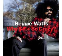 Reggie Watts - Why S*** So Crazy?
