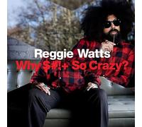 Reggie Watts - Why S*** So Crazy?