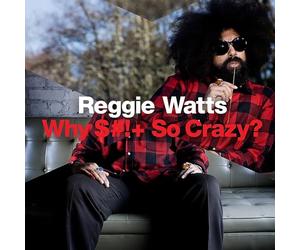 Reggie Watts - Why S*** So Crazy?
