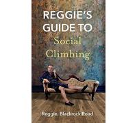 Reggie's Guide to Social Climbing