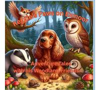 Reggie's Paws on Exmoor: Adventure tales with his woodland friends
