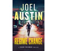 Regime Change : A Military Thriller Where Loyalty Still Matters and Justice Isn’t Clean