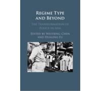 Regime Type and Beyond : The Transformation of Police in Asia
