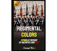 Regimental Colors: Symbolic Memory Of Sacrifice And Duty (Redpilled Counter Cultural Reformation (Satire))